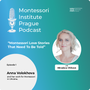 The story of Anna Volokhova and her work for Montessori in Ukraine