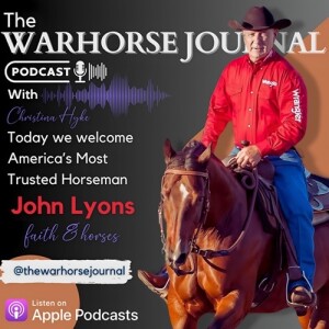 of Faith & Horses- with John Lyons