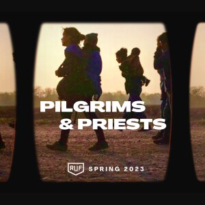 ”Pilgrims and Priests” (1 Peter 1:1-2)