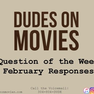 Bonus - Question of the Week Responses - February 2018