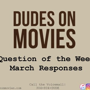 Bonus - Question of the Week Responses - March 2018