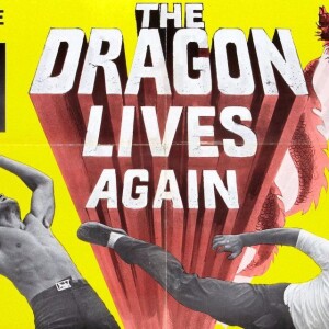 102 - The Dragon Live Again