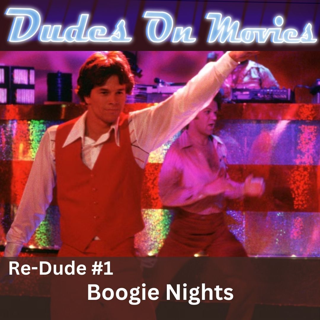 Boogie Nights : Re-Dude #1