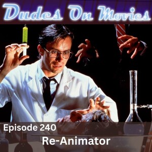 240 - Re-Animator