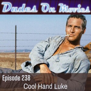 238 - Cool Hand Luke