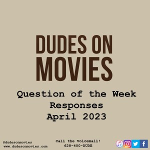BONUS - Question Of The Week Responses April 2023