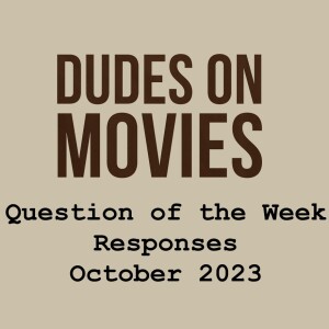 BONUS - Question Of The Week Responses October 2023