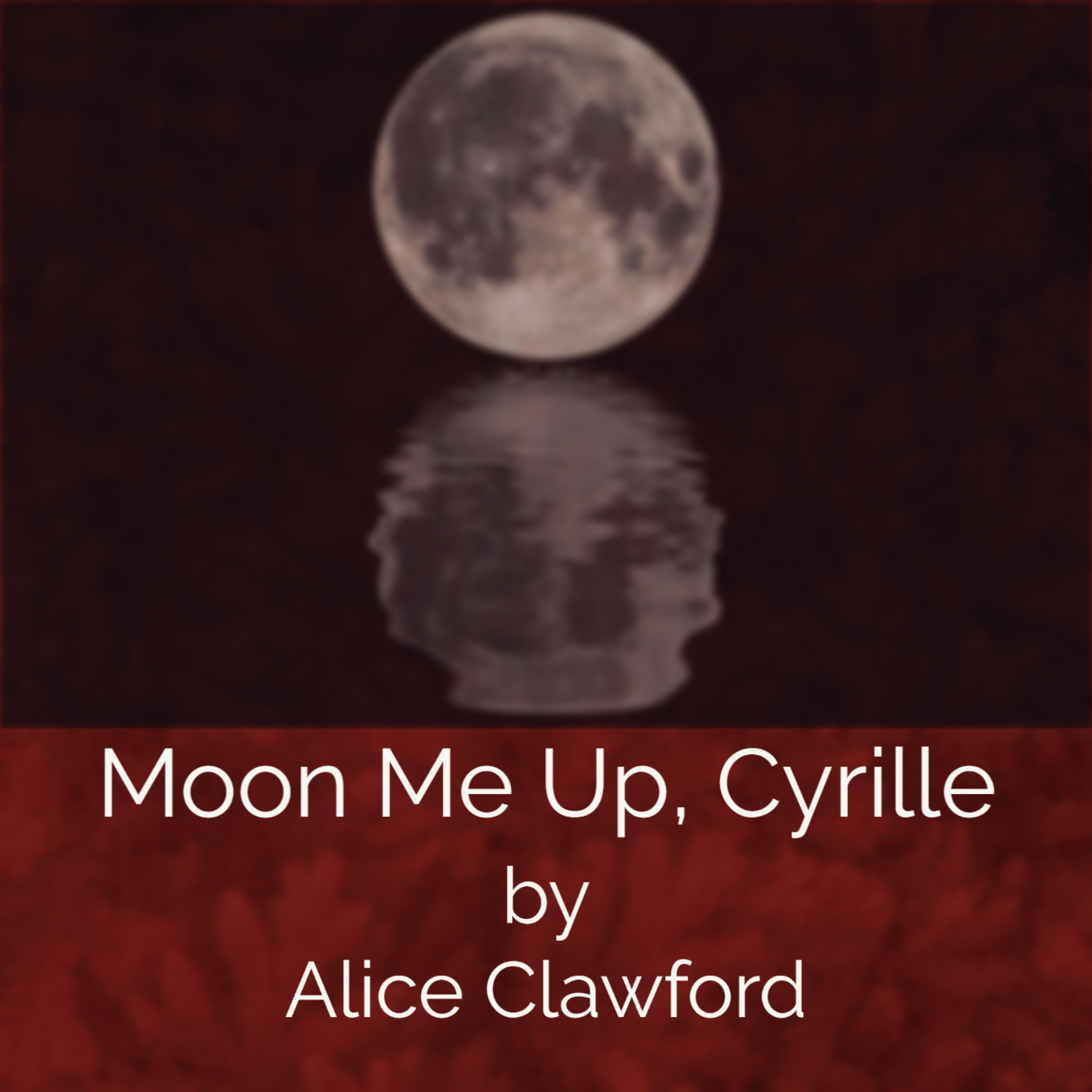 S1E11 - Moon Me Up, Cyrille by Alice Clawford