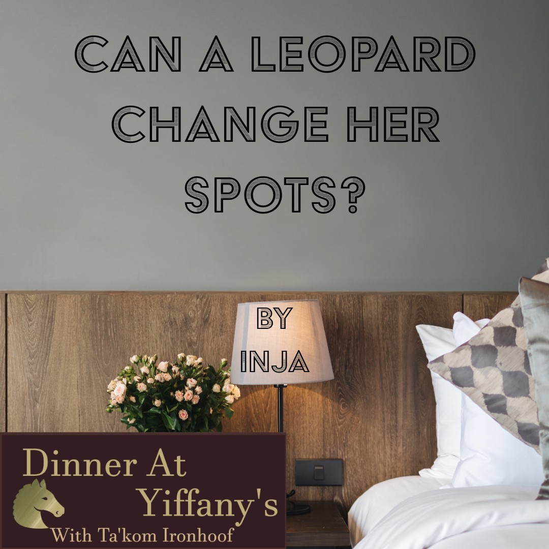 S2E31 - Can a Leopard Change Her Spots by Inja