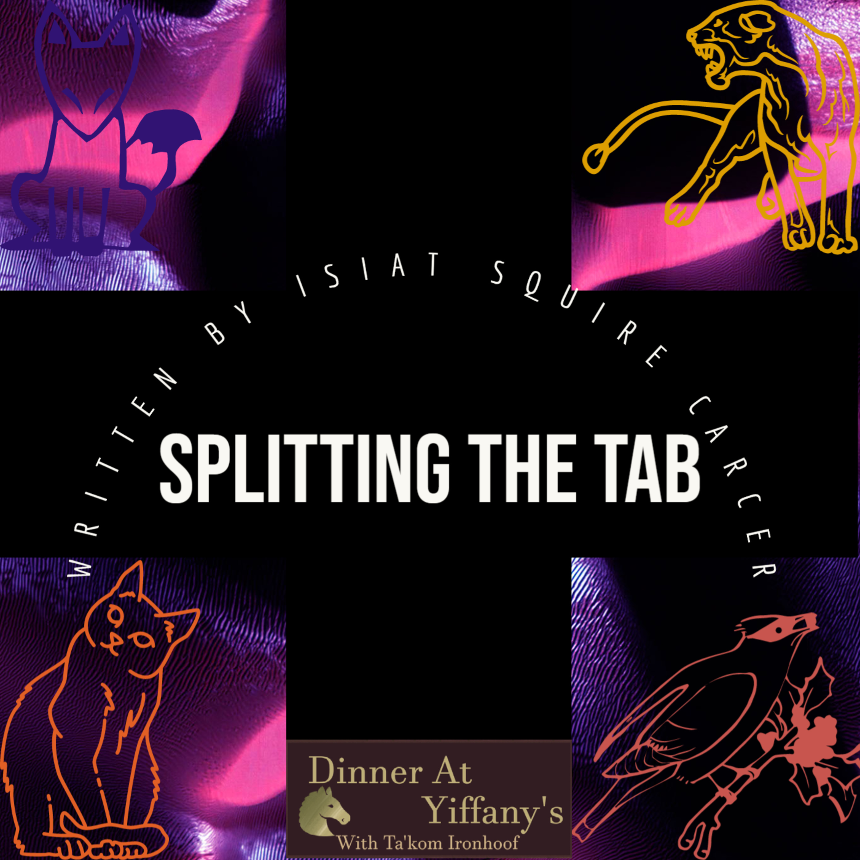 S2E13 - Splitting the Tab by Isiat Squire Carcer