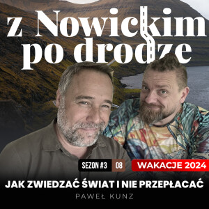 Jak zwiedzać Świat i nie przepłacać - wakacje 2024 - Paweł Kunz - spotkanie 29