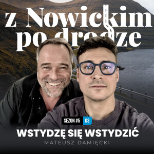 Wstydzę się wstydzić - Mateusz Damięcki - spotkanie 43