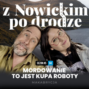 Mordowanie to jest kupa roboty - Makabrycja - spotkanie 44