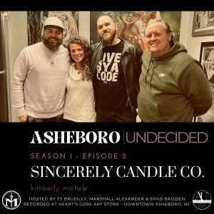 ASHEBORO UNDECIDED S01 E02 - Kimberly Michele of Sincerely Candle Co.