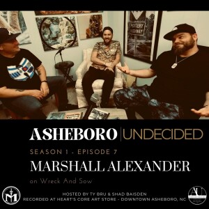 ASHEBORO UNDECIDED S01 E07 - Marshall Alexander (Wreck And Sow)