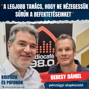 Krízisek és pofonok S01E34 // Bebesy Dániel, pénzügyi alapkezelő