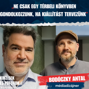 Krízisek és pofonok - S01E024 // Bodóczky Antal, kiállítástervező, médiadizájner