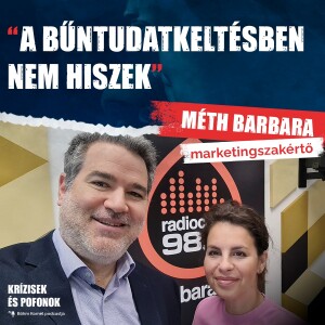 Krízisek és pofonok - S01E13 // Méth Barbara, marketingszakértő