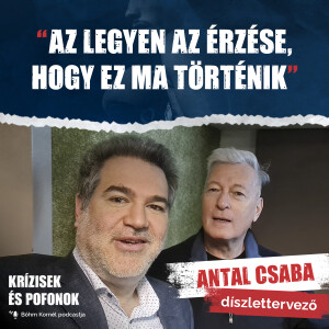 Krízisek és pofonok - S01E19 // Antal Csaba, díszlettervező