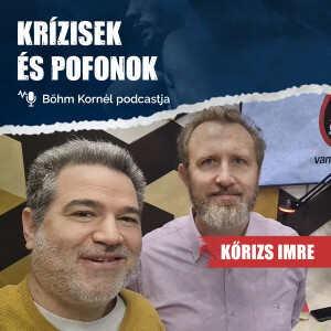 Krízisek és pofonok - S01E06 // Kőrizs Imre költő, irodalomtörténész