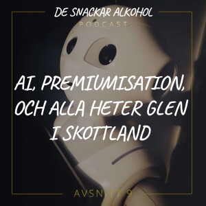 09. AI, Premiumisation och alla heter Glen i Skottland.