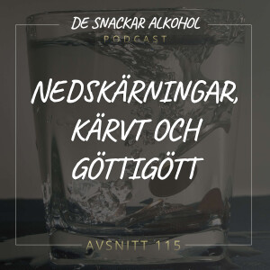115. Nedskärningar, Kärvt och Göttigött.
