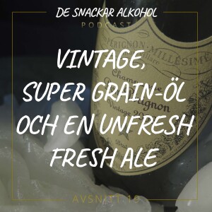 19. Vintage, Super Grain-Öl och en Unfresh Fresh Ale.