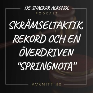 40. Skrämseltaktik, Rekord och en Överdriven “Springnota”.