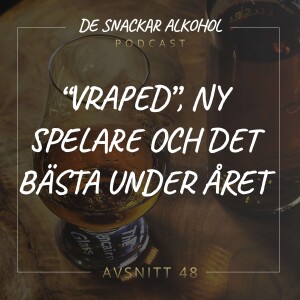 48. “Vraped”, Ny Spelare och det Bästa Under Året.