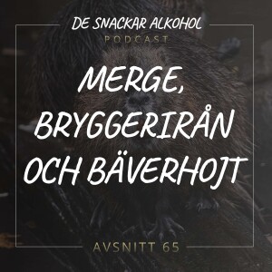 65. Merge, Bryggerirån och Bäverhojt.