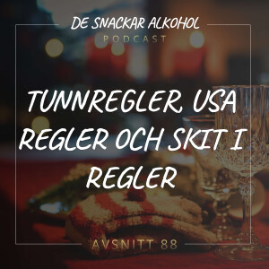 88. Tunnregler, USA Regler och Skit i Regler.