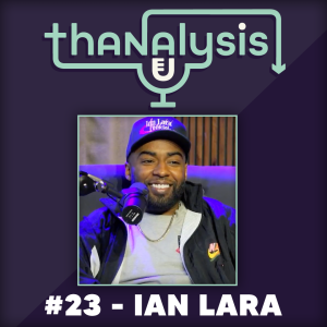 #23 - Ian Lara