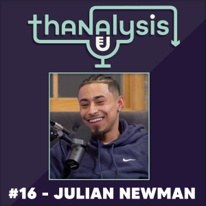 #16 - Julian Newman