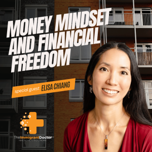 EP 2: Money Mindset and Financial Freedom. Elisa Chiang