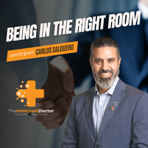 EP 8: Being in the right room. Carlos Salguero