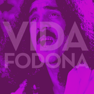 Vida Fodona #633: Moraes Moreira (1947-2020)