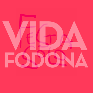 Vida Fodona #684: Festa-Solo (12.10.2020)