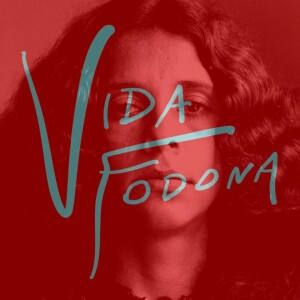 Vida Fodona #771: Gal Costa (1945-2022)
