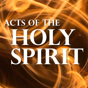 Acts of the Holy Spirit, Part 12: Saul's Conversion