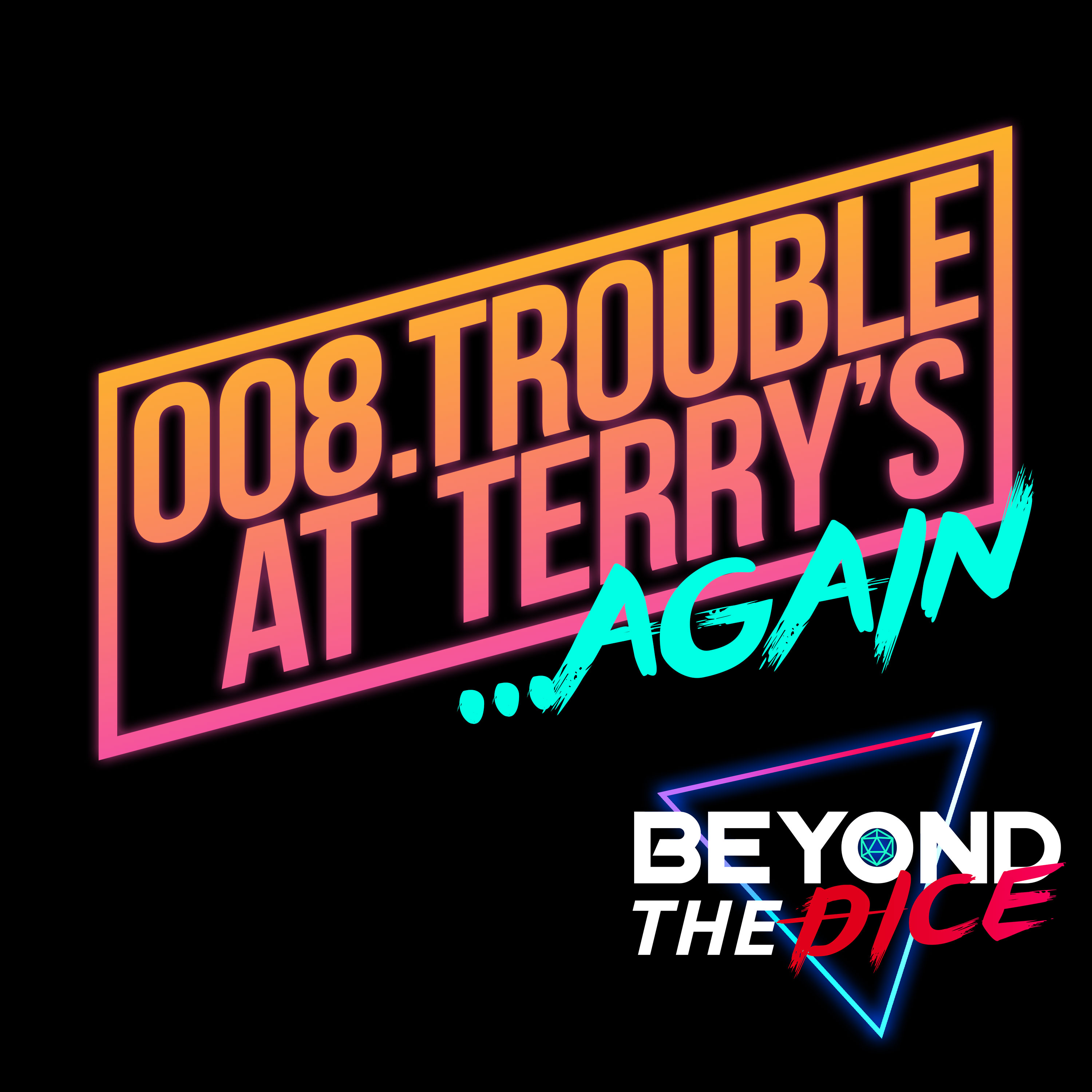 008.Trouble At Terry's...again