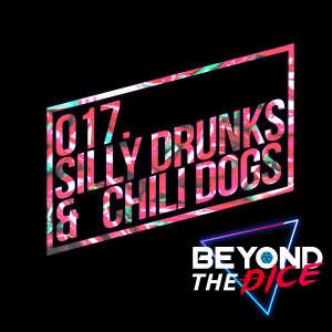 017.Silly Drunks & Chili Dogs