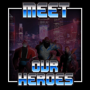 Meet Our Heroes Season 3