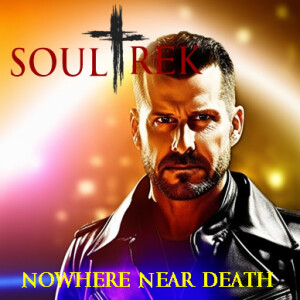 Nowhere Near Death - episode 2 - current events, addiction and Christianity, recovery and what is to come of SoulTrek!