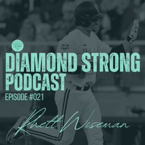 Diamond Strong Podcast #021 Rhett Wiseman (Willie Abreu)