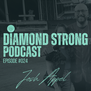 Diamond Strong Podcast #024 Josh Appel (Willie Abreu)