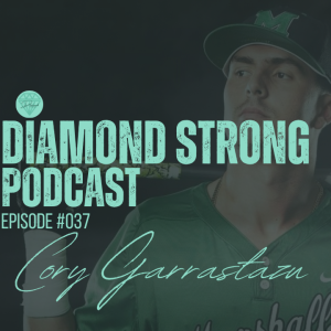 Diamond Strong Podcast #037 Cory Garrastazu | Willie Abreu