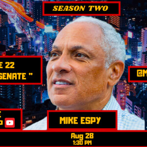 S2: EP.22: ”ESPY For SENATE” - Interview w/ Mike Espy