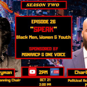 S2: EP.26: “SPEAK” - Interview w/ Allytra Perryman & Charles Taylor