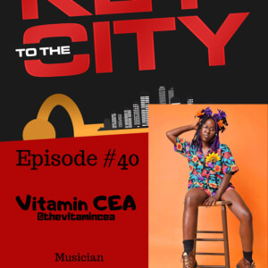 Ep.40: Make A JOYFUL Noise: Interview w/ Vitamin CEA