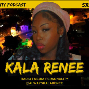 S3:EP.17: ”ALWAYS Kala Renee” - Interview with Kala Renee